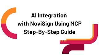 Novisign Ai Integration With Novisign Using Mcp Step-By-Step Guide