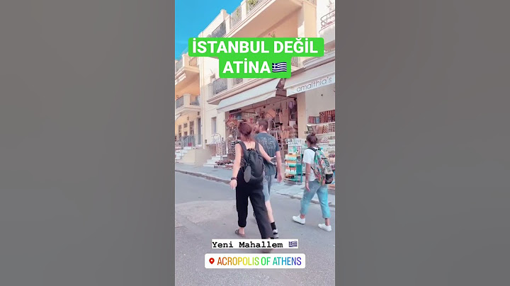 Yunanistan’da ki Yeni Mahallem, İstanbul Değil Atina!