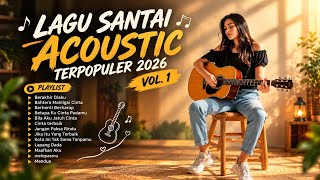 Download lagu Lagu Santai Acoustic Terpopuler 2026 Vol. 1 | Acoustic cover Lagu Indonesia Full Album