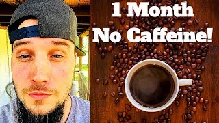1 Month Without Caffeine! - What I’ve Learned