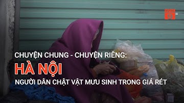 HÀ NỘI: NGƯỜI DÂN CHẬT VẬT MƯU SINH TRONG GIÁ RÉT | VTC9