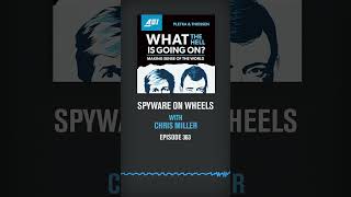 Chris Miller Explains the Chinese Threat Inside Your Car | WHAT THE HELL Ep. 363