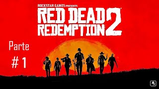 Red Dead Redemption 2 - El Inicio de un gran juego!! Parte #1