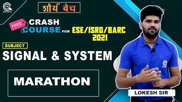 ESE ISRO BARC 2021 | MARATHON SESSION II signal and system || Free crash course|