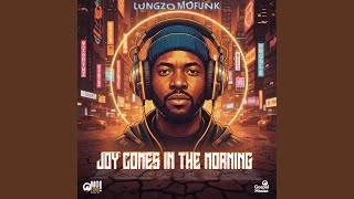 Joy Comes In The Morning feat Ayanda Sibisi afro House Version