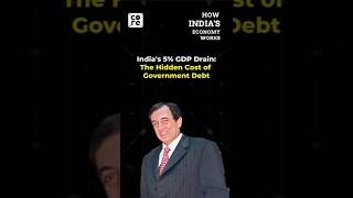 The Hidden Cost Of India’s Debt: What 5 Percent Of GDP Means | How India's Economy Works | The Core
