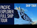 Pacific explorer full ship tour  2022 top to bottom walkthrough