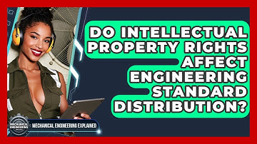 Do Intellectual Property Rights Affect Engineering Standard Distribution?