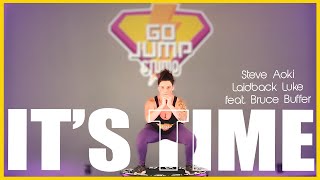 Go Jump Coreografia - It's Time (Steve Aoki & Laidback Luke feat. Bruce Buffer)