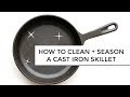 How To Restore, Season + Clean A Cast-Iron Skillet
