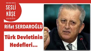 Rifat Serdaroğlu ''Hedefleri Olmalı'' - Sesli Köşe Yazısı 20 Mayıs 2020 Çarşamba #EvdeKal