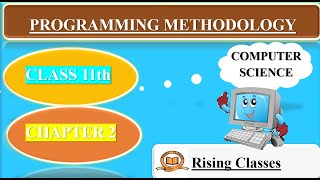 Class 11th | Computer Science | Chapter 2| Computer Programming Methodology |