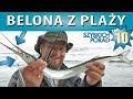 BELONA z plaży - 10 szybkich porad wędkarskich