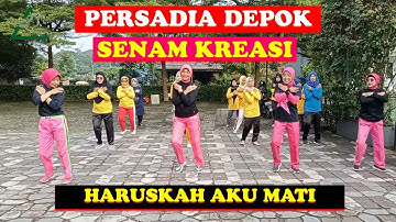 PERSADIA DEPOK - Senam Kreasi Lagu Viral Malaysia Haruskah Aku Mati  Versi Nana Megantara