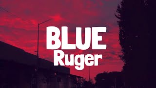 Ruger - Blue (Lyrics)