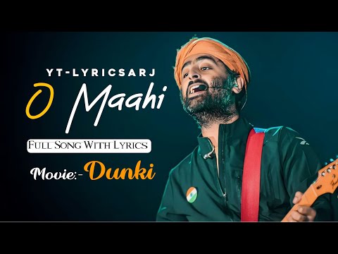 Arijit Singh: O Maahi (Lyrics) | Dunki | Shah Rukh Khan, Taapsee Pannu | Vicky Kaushal, Boman Irani