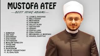 Kumpulan lagu Mustofa Atef terbaru 2021