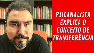Transferência: o que é, como se manifesta e por que acontece? | Lucas Nápoli