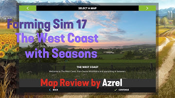 Farming Simulator 17 - The West Coast - Map Walkthrough