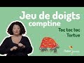 Toc toc toc tortue  comptine  jeu de doigts