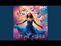 Lift Me Higher 