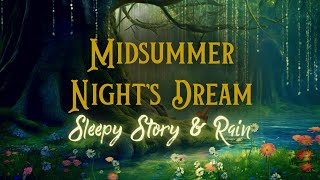 A Midsummer Night's Dream  Storytelling and Rain  Bedtime Story for Grown Ups