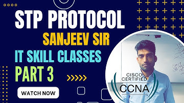 STP (Spanning Tree Protocol) | Part 3 | CCNA 200-301 in HINDI | Sanjeev Sir | IT Skill Classes