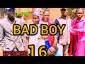 BAD BOY EPISODE 16 