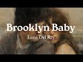 Lana Del Rey Brooklyn Baby Lyrics Lana Del Rey Brooklyn Baby Lyrics