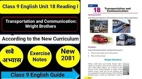 Class 9 English Unit 18 Wright Brothers Reading I/Grammar I/Writing I All Exercise Reading i