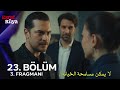 مسلسل حلم اشرف الحلقة 23 اعلان 3 مترجم للعربية Eşref Rüya 23 Bölüm 3 Fragmanı 