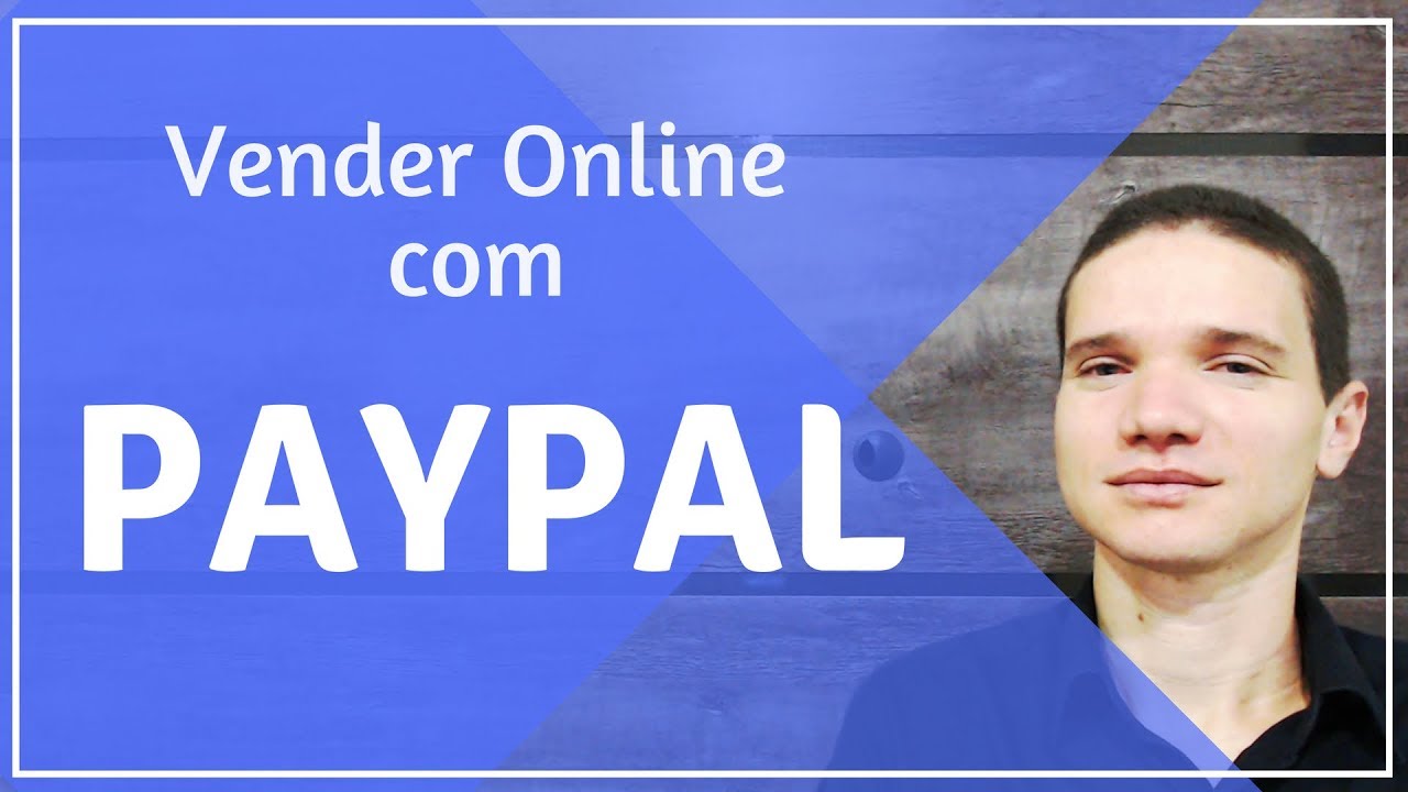 PayPal | MÃ©todo de Pagamento RÃ¡pido e FÃ¡cil para Vender pela Internet