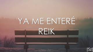 Reik - Ya Me Enteré (Letra)