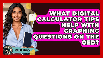 What Digital Calculator Tips Help With Graphing Questions on the GED? | Your GED Coach