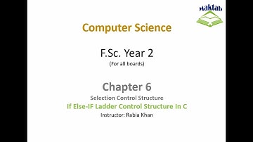 FSc Computer Science Book 2, CH 6, LEC 50:  IF Else-IF Ladder Control Structure  In C