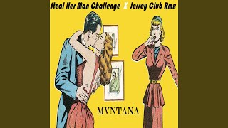 Steal Her Man Challenge (Jersey Club Remix)