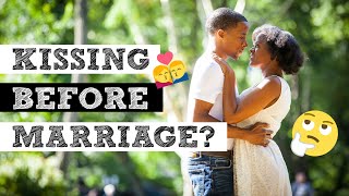 Should Christians Kiss Before Marriage?