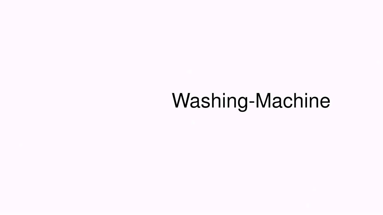 How To Pronounce Washing Machine Youtube
