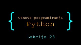 Python programiranje - 22 - Rad sa datotekama - pisanje i čitanje