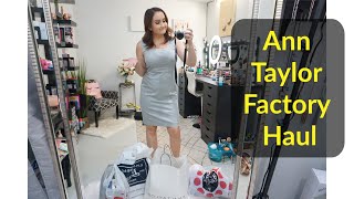 Ann Taylor Factory Haul