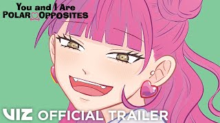 Download Lagu Official Manga Trailer | You and I Are Polar Opposites | VIZ MP3