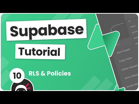 Supabase Tutorial #10 - Intro to RLS &amp; Policies