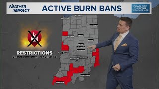 Burn bans are gradually being activated across a hot and dry Indiana | Fire risks are elevated