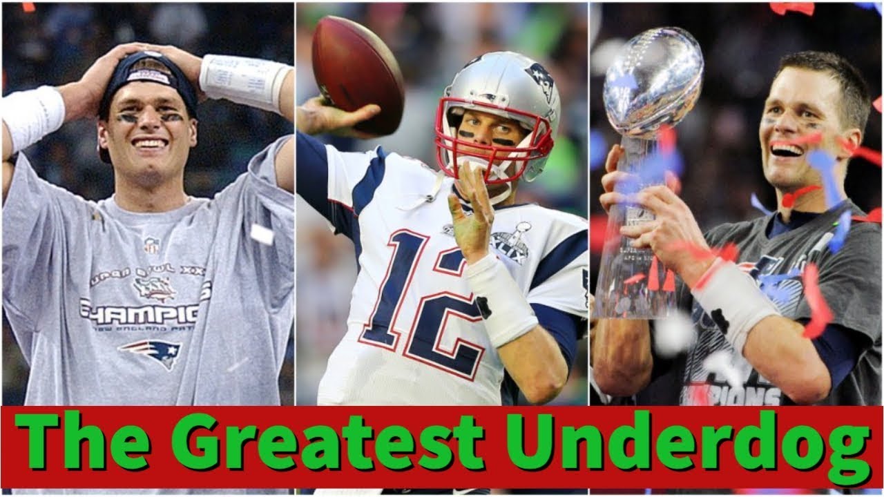 The Greatest Underdog in Sports History Tom Brady YouTube