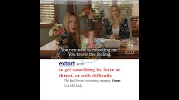 Extort - Meaning, Pronunciation, Usage | Learn English with TV Shows - Wednesday