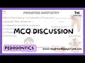 Pediatric Dentistry MCQ Discussion NEET MDS