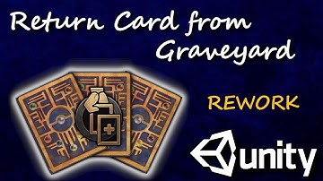 Unity Card Game: Return Card from Graveyard - Rework C# #62