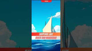 Ekspedisi Laut Kerajaan Bugis Dan Makassar