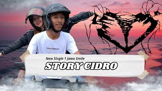 STORY CIDRO - Jawa Smile Yusrin Gunawan Ft Maulana Abi Said
