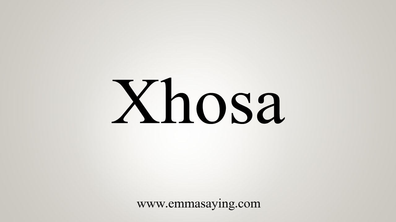 How To Say Xhosa
